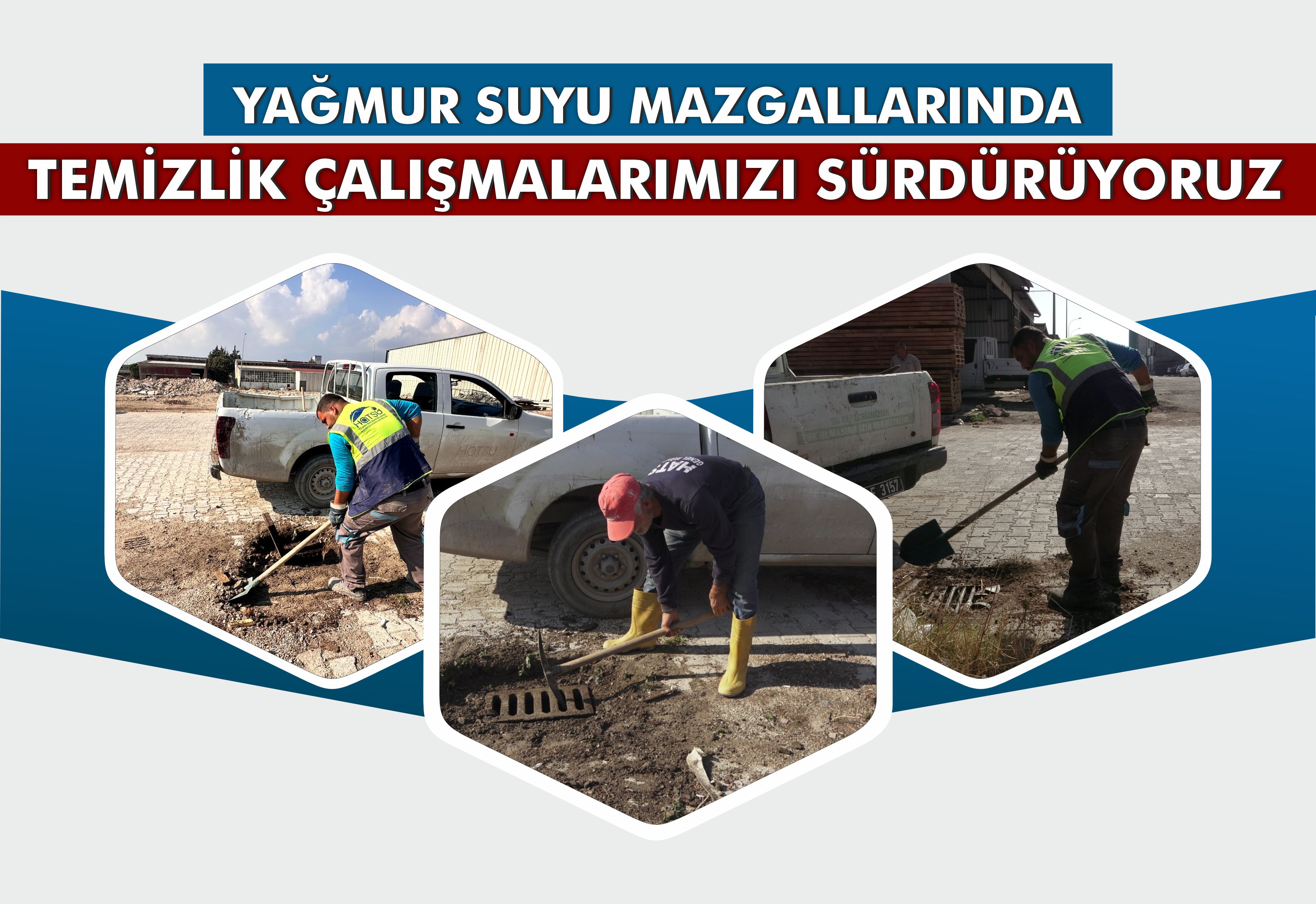 Yağmur Suyu Mazgallarında Temizlik Çalışmalarımızı  Sürdürüyoruz